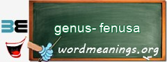 WordMeaning blackboard for genus-fenusa